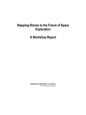 cover image of Stepping-Stones to the Future of Space Exploration